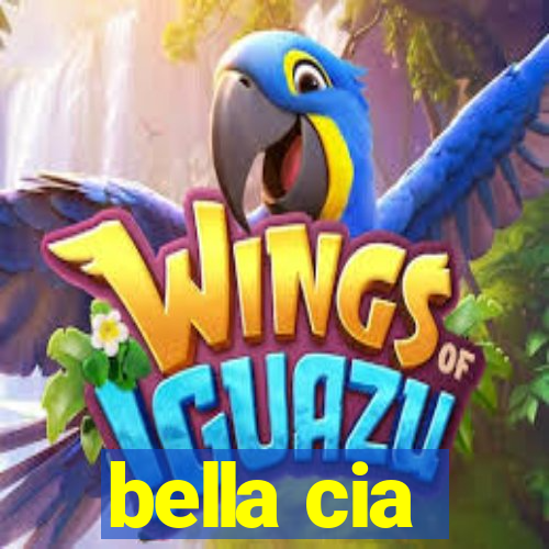bella cia